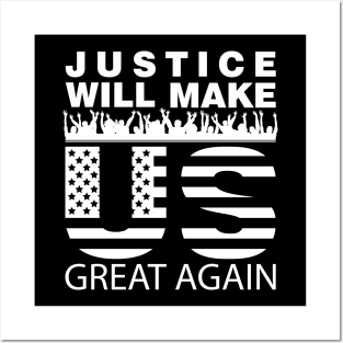 Justice will make the United States great again Posters and Art